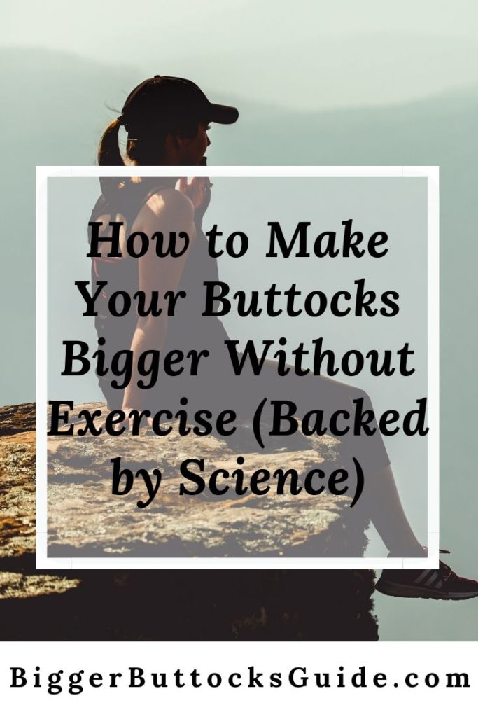 PIN How to make your Buttocks Bigger without Exercise